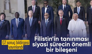 G7 Liderler Zirvesi’nin sonuç bildirisinde Filistin devletinin tanınması açıklaması