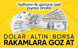 Haftanın ilk gününde piyasalar: Döviz, altın ve Borsa