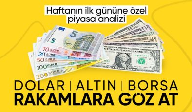 Haftanın ilk gününde piyasalar: Döviz, altın ve Borsa