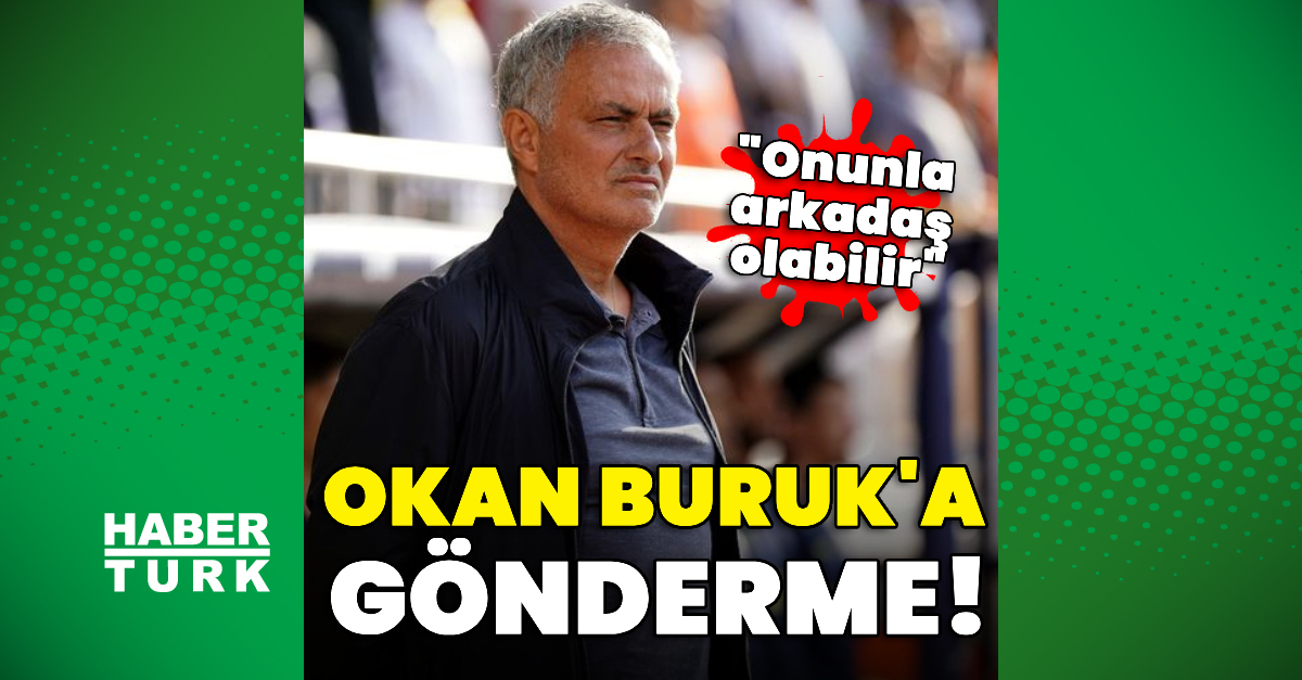 Fenerbahçe’de Jose Mourinho’dan Okan Buruk’a gönderme!